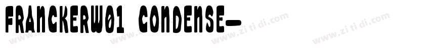 FranckerW01 Condense字体转换